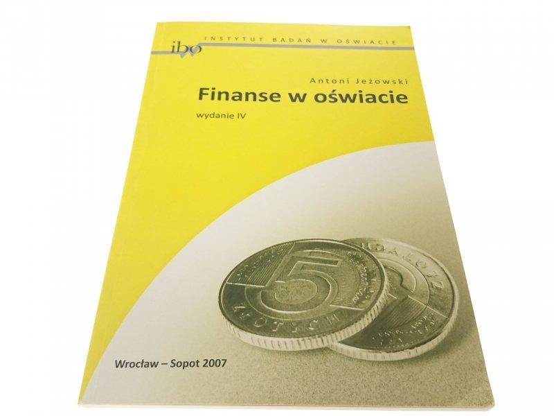 FINANSE W OŚWIACIE - Antoni Jeżowski 2007