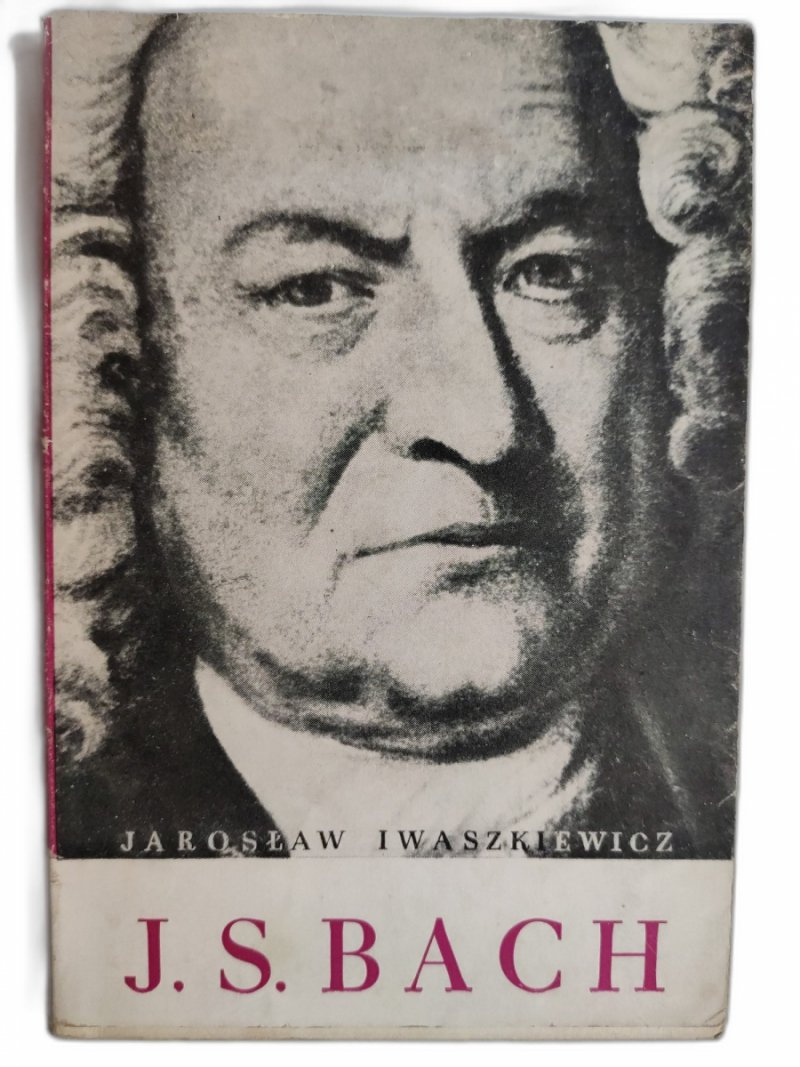 J. S. BACH - Jarosław Iwaszkiewicz