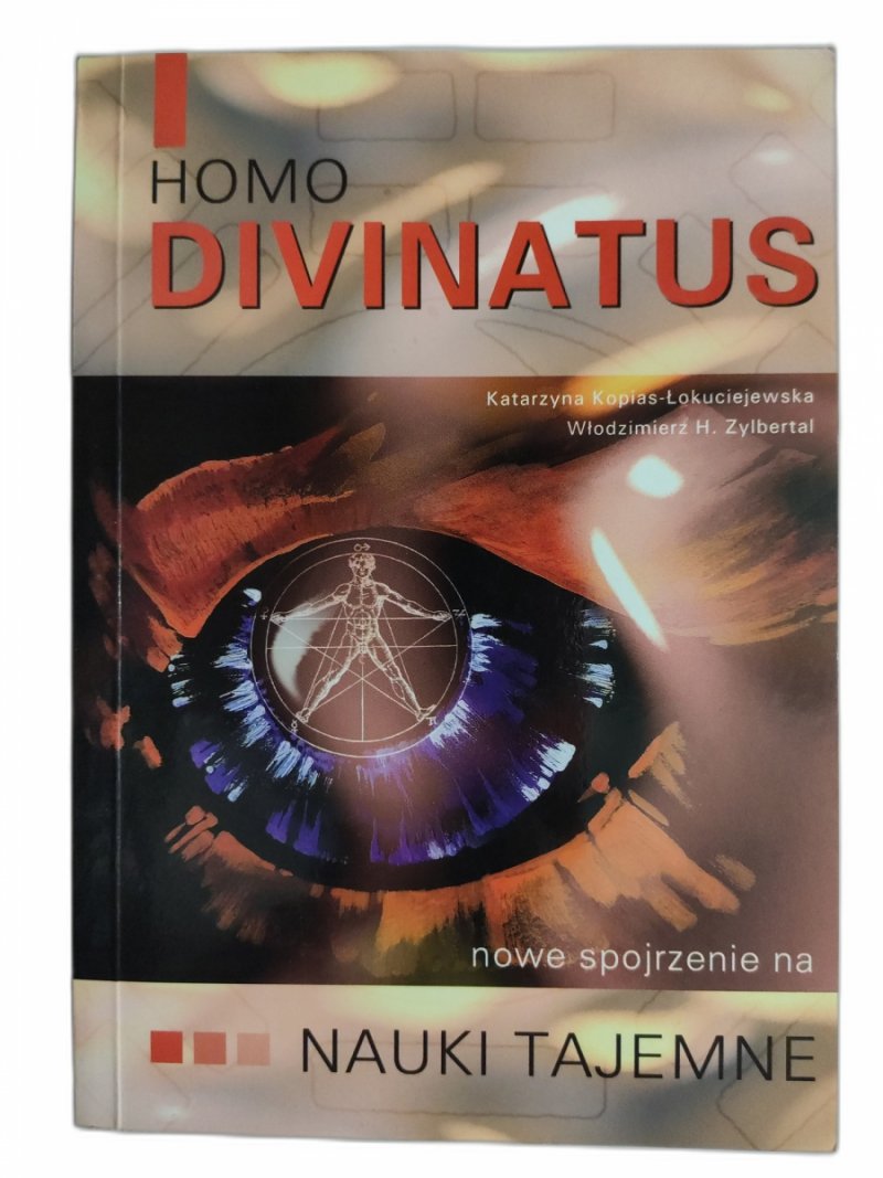 HOMO DIVINATUS NAUKI TAJEMNE - Katarzyna Kopias – Łokuciejewska