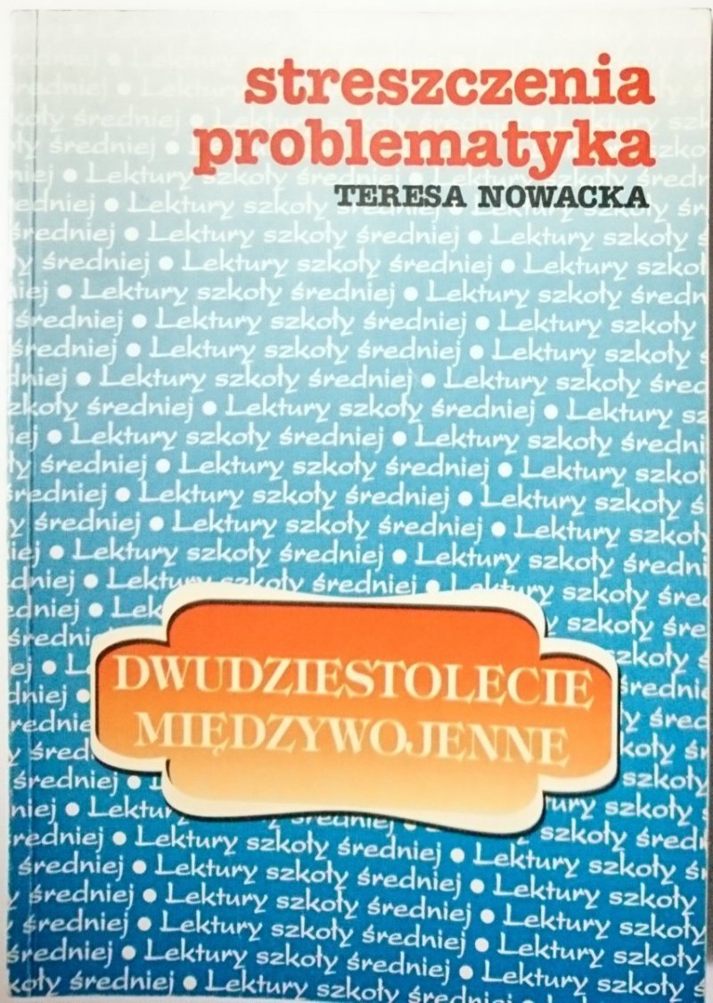 DWUDZIESTOLECIE MIĘDZYWOJENNE. STRESZCZENIA PROBLEMATYKA