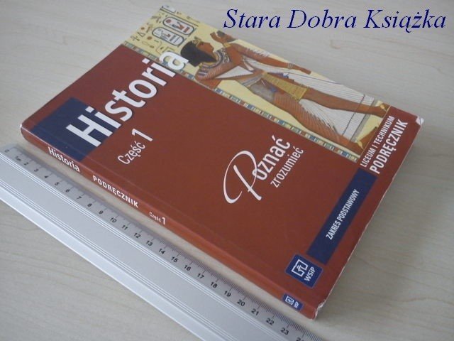 HISTORIA CZĘŚĆ 1 POZNAĆ ZROZUMIEĆ. ZAKRES PODST.