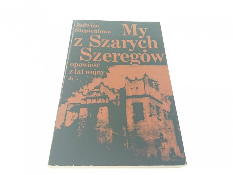 MY Z SZARYCH SZEREGÓW - Stępieniowa 1985