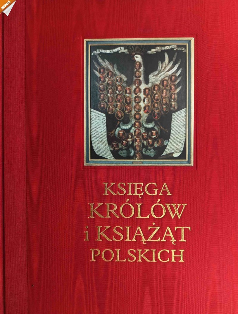 KSIĘGA KRÓLÓW I KSIĄŻĄT POLSKICH - Małgorzata Karpińska