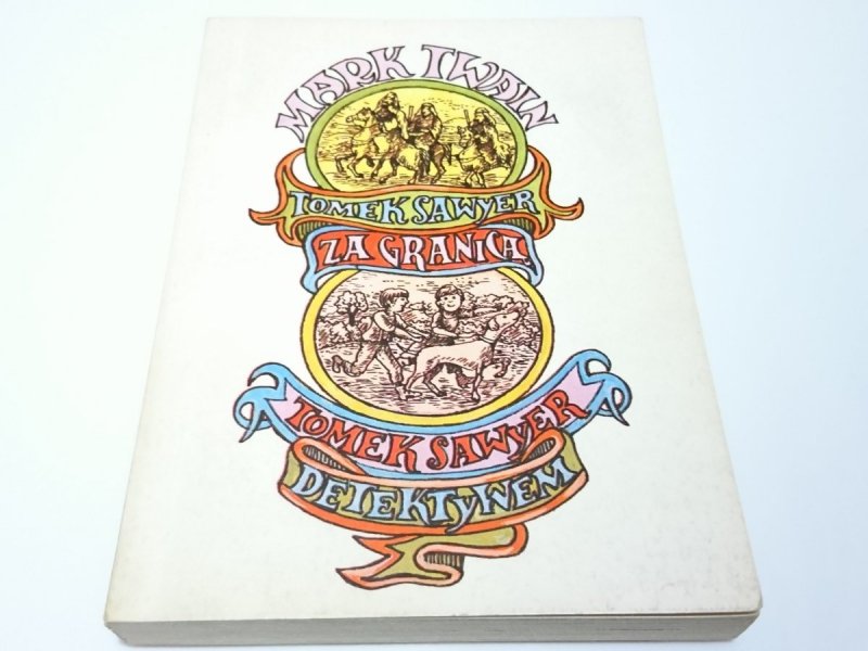 TOMEK SAWYER ZA GRANICĄ - Mark Twain 1988