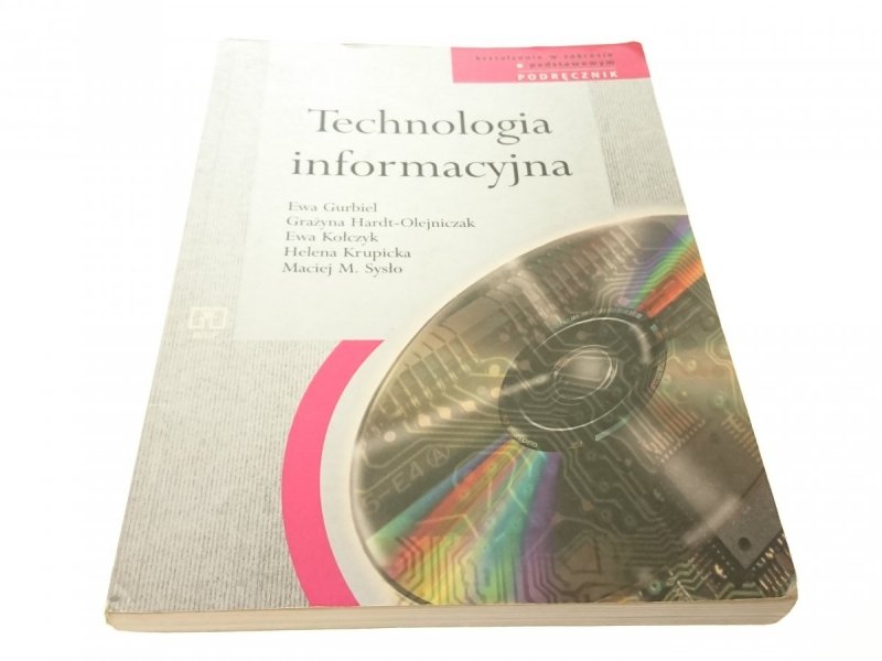 TECHNOLOGIA INFORMACYJNA. PODRĘCZNIK Gurbiel 2003