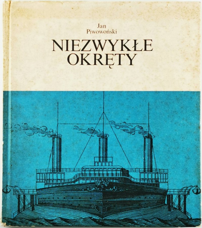 NIEZWYKŁE OKRĘTY - Jan Piwowoński