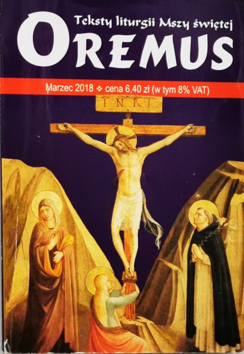 OREMUS. TEKSTY LITURGII MSZY ŚWIĘTEJ MARZEC 2018