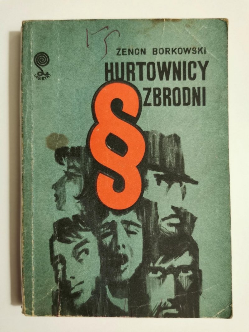 HURTOWNICY ZBRODNI - Zenon Borkowski 1978