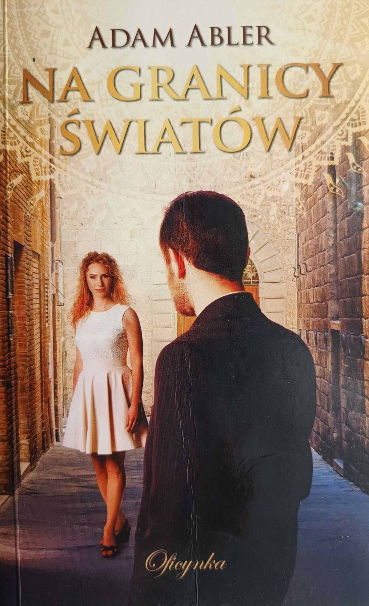 NA GRANICY ŚWIATÓW - Adam Abler