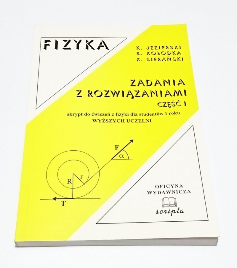 FIZYKA. ZADANIA Z ROZWIĄZANIAMI CZĘŚĆ I Jezierski