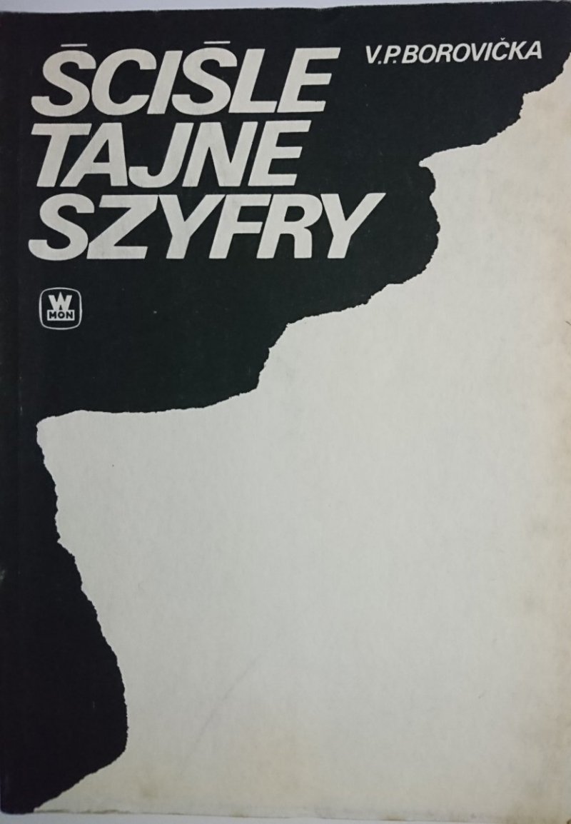 ŚCIŚLE TAJNE SZYFRY - V. P. Vorovićka 1987
