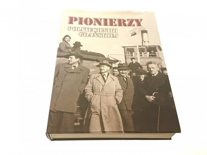 PIONIERZY POLITECHNIKI GDAŃSKIEJ 2005