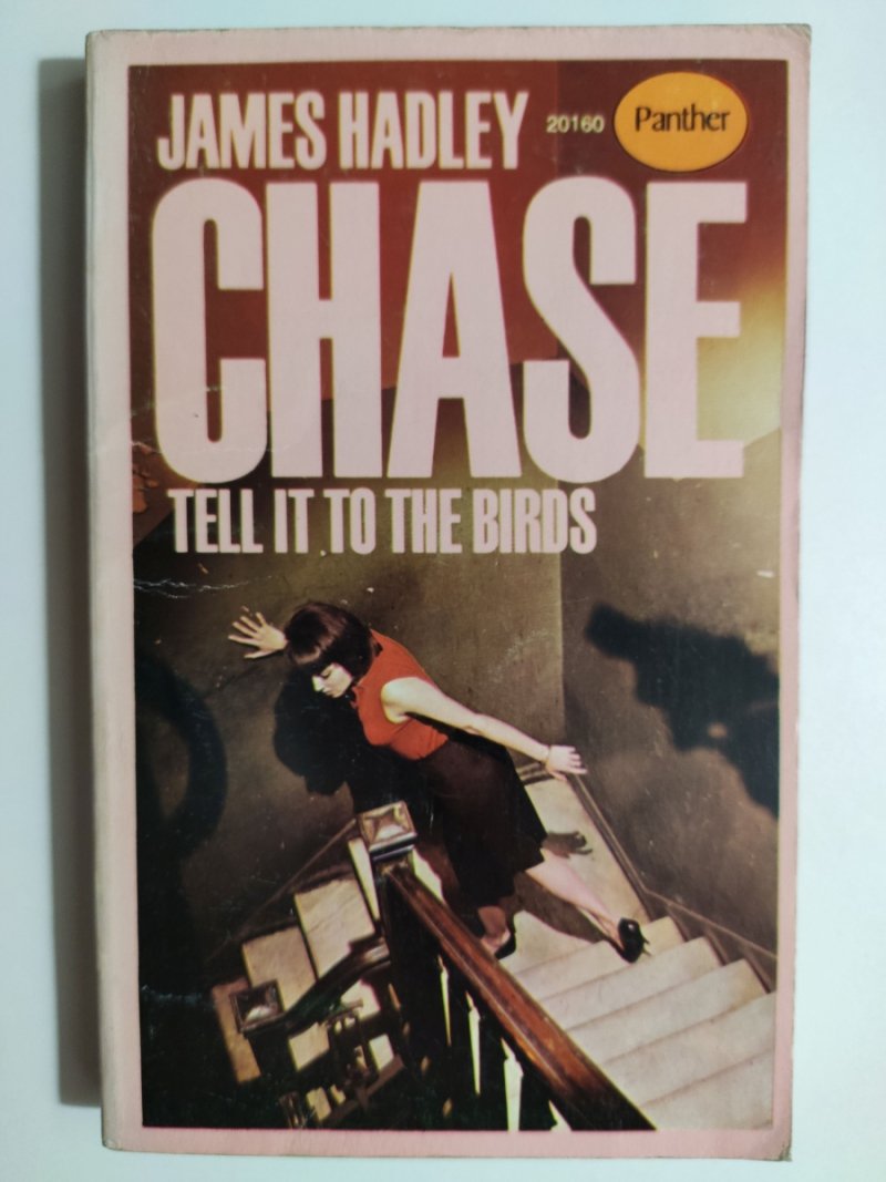 TELL IT TO THE BIRDS - James Hadley Chase
