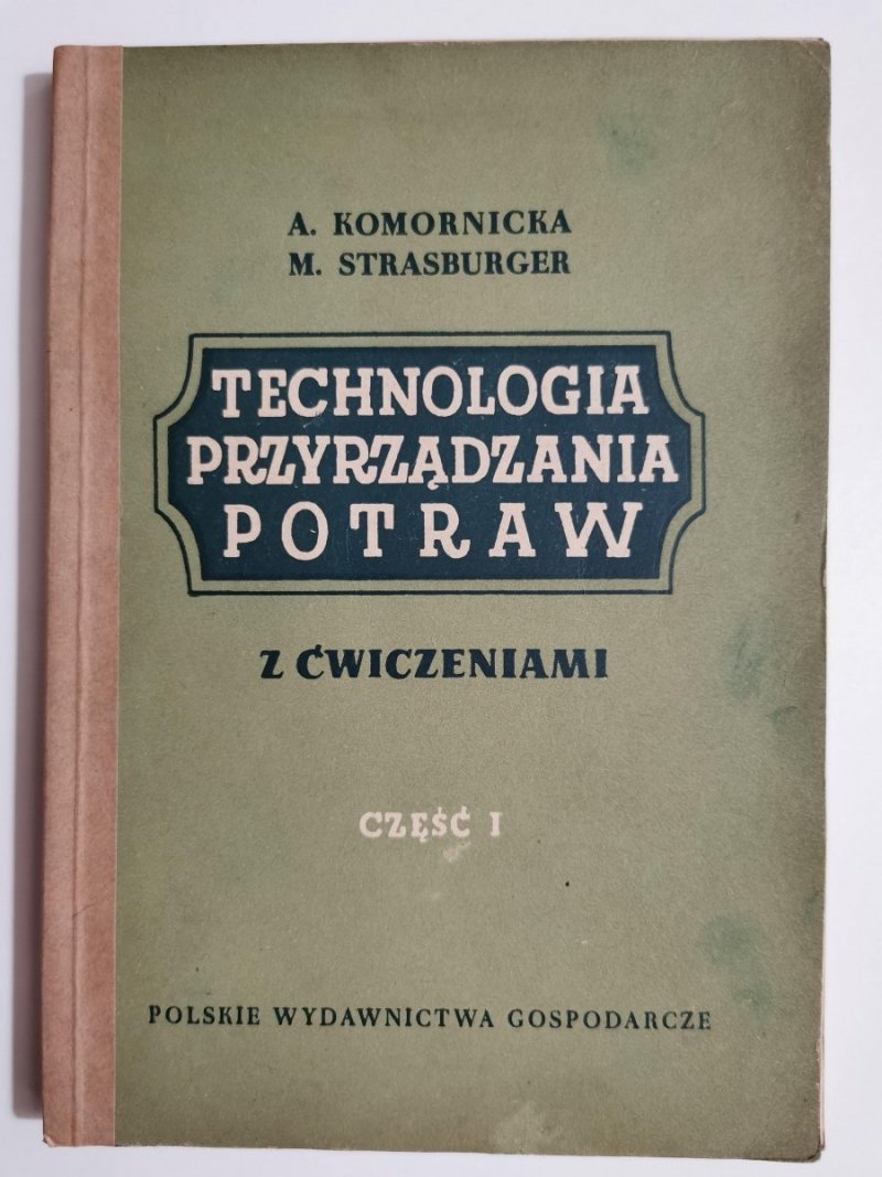 TECHNOLOGIA PRZYRZĄDZANIA POTRAW Z ĆWICZENIAMI CZĘŚĆ I 1953