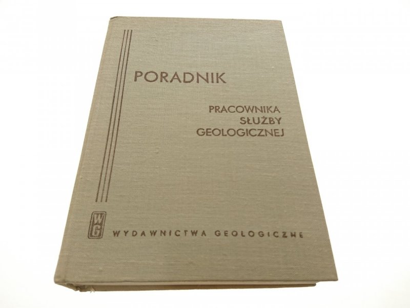 PORADNIK PRACOWNIKA SŁUŻBY GEOLOGICZNEJ 1971