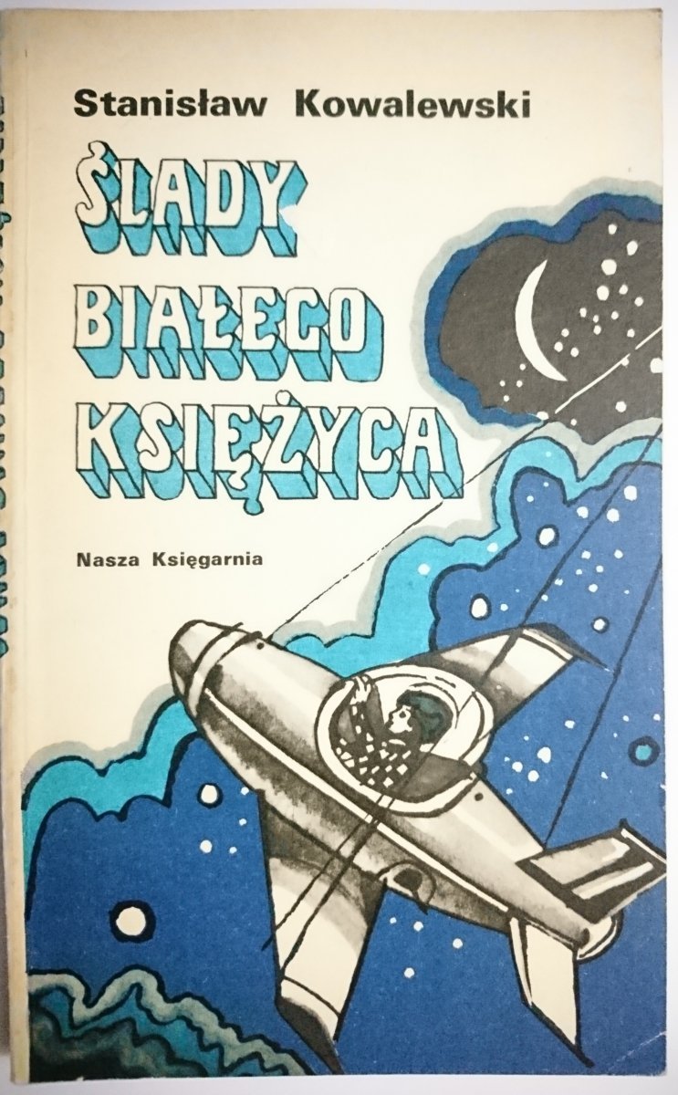 ŚLADY BIAŁEGO KSIĘŻYCA - Stanisław Kowalewski 1974