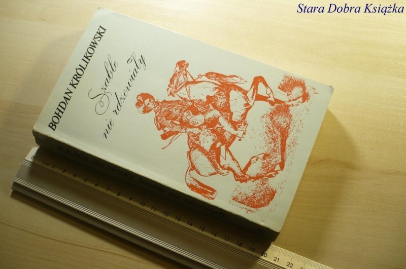 SZABLE NIE RDZEWIAŁY - Bohdan Królikowski 1983