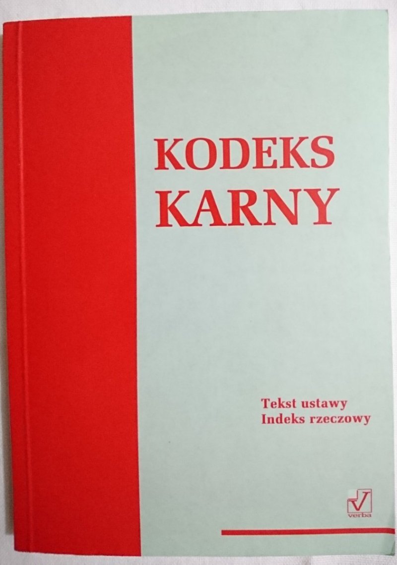 KODEKS KARNY - Red. Małgorzata Kowalczuk 1999