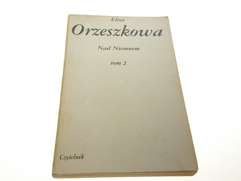 NAD NIEMNEM TOM 2 - Eliza Orzeskowa 1984