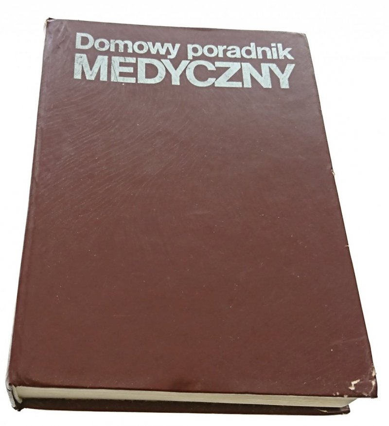 DOMOWY PORADNIK MEDYCZNY - Red. Janicki 1989