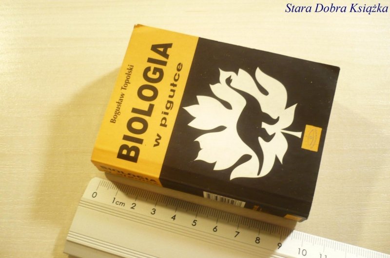 BIOLOGIA W PIGUŁCE - Bogusław Topolski