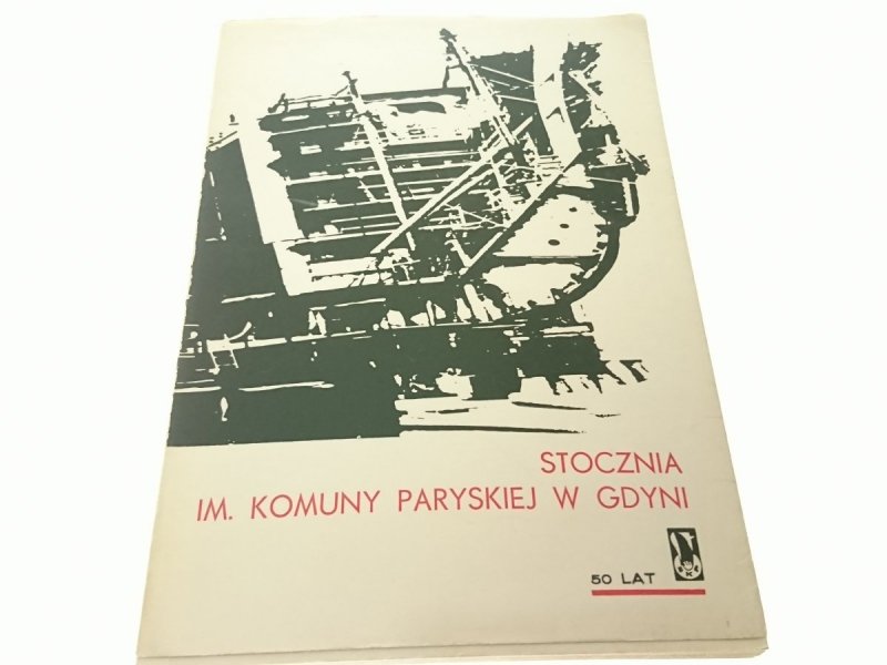 STOCZNIA IM. KOMUNY PARYSKIEJ W GDYNI... - Czayka