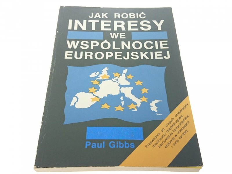 JAK ROBIĆ INTERESY WE WSPÓLNOCIE EUROPEJSKIEJ 1991