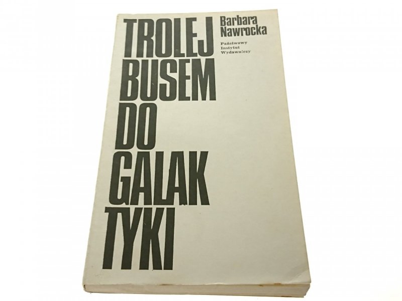 TROLEJBUSEM DO GALAKTYKI - Barbara Nawrocka (1969)
