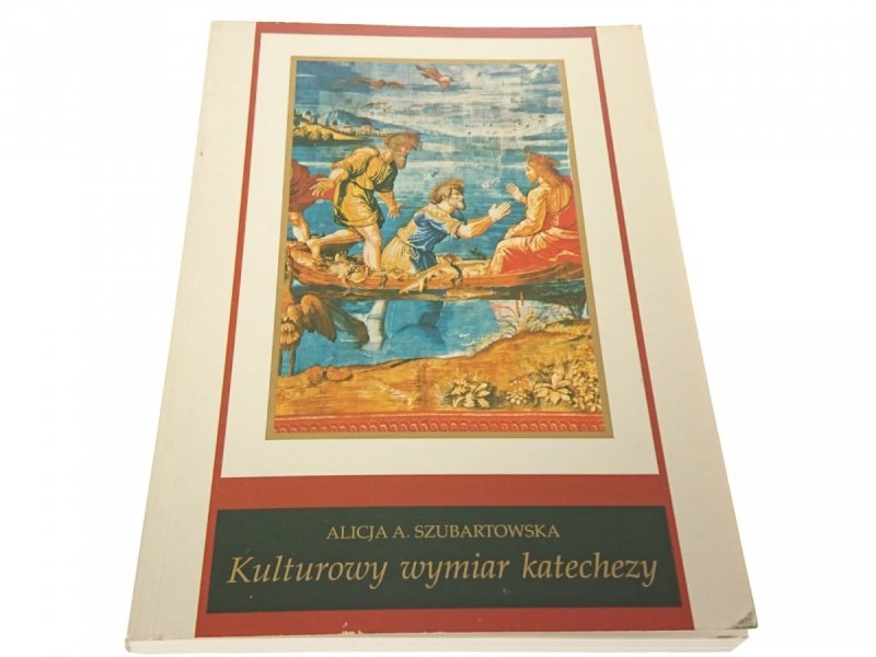 KULTUROWY WYMIAR KATECHEZY - Szubartowska 1997
