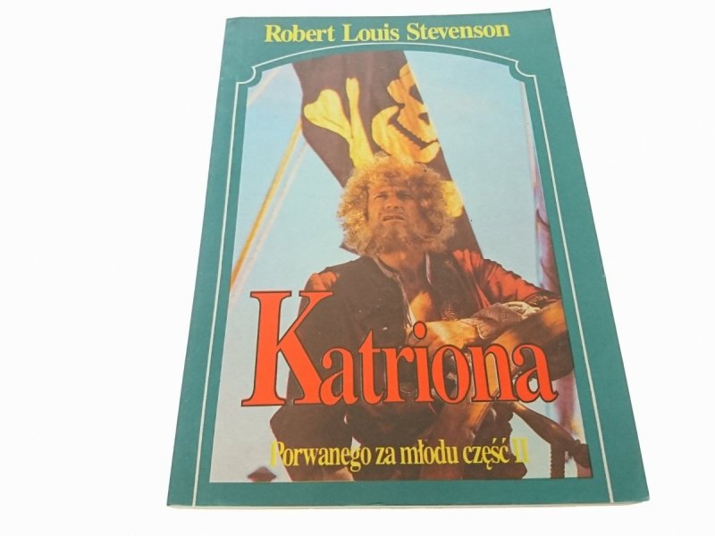 KATRIONA. PORWANEGO ZA MŁODU CZĘŚĆ II - Stevenson