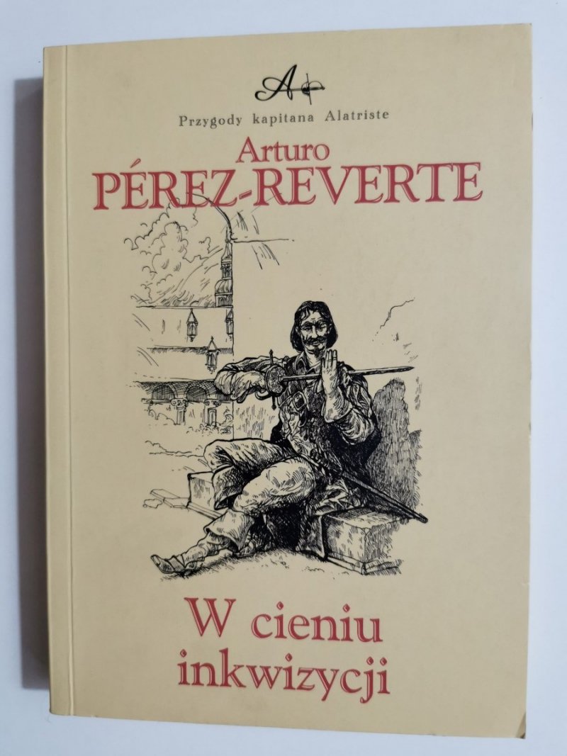 W CIENIU INKWIZYCJI - Arturo  Perez-Reverte 2004