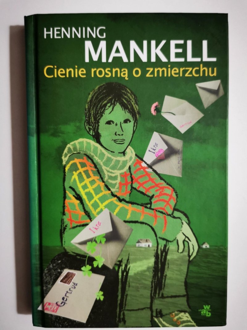 CIENIE ROSNĄ O ZMIERZCHU - Henning Mankell
