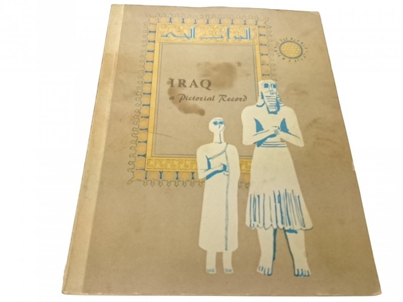 IRAQ A PICTORIAL RECORD (1958)