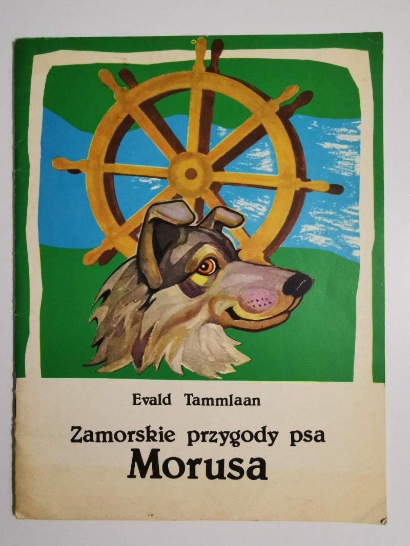 ZAMORSKIE PRZYGODY PSA MORUSA - Evald Tammlaan 1987