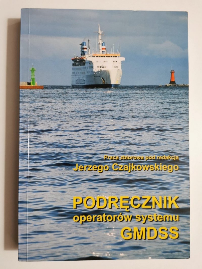 PODRĘCZNIK OPERATORÓW SYSTEMU GMDSS - red. Jerzy Czajkowski 1998
