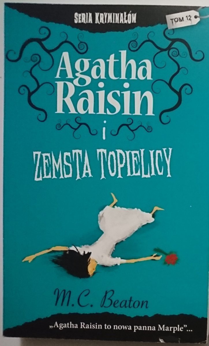 AGATHA RAISIN I ZEMSTA TOPIELICY M. C. Beaton 2018