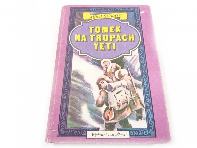 TOMEK NA TROPACH YETI - Alfred Szklarski 1988
