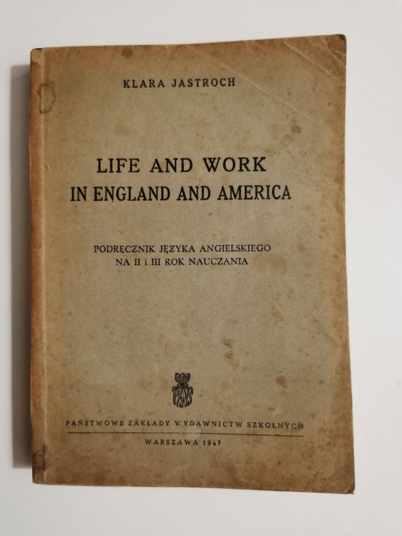 LIFE AND WORK IN ENGLAND AND AMERICA - Klara Jastroch 1947