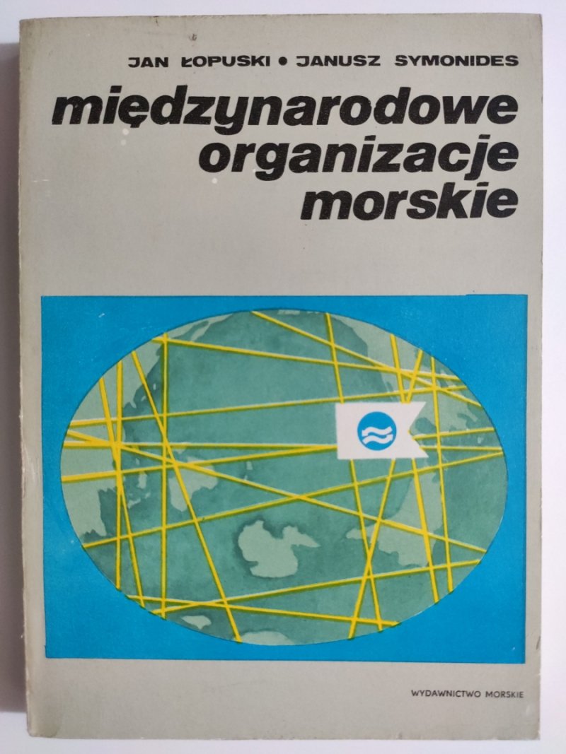 MIĘDZYNARODOWE ORGANIZACJE MORSKIE - Jan Łopuski