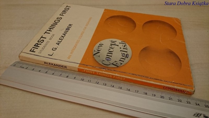 FIRST THINGS FIRST - L. G. Alexander 1975