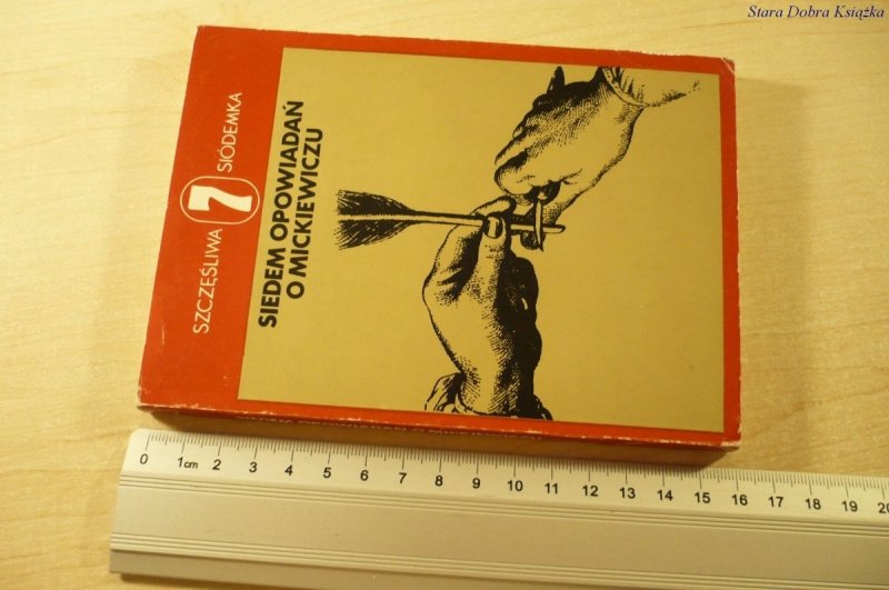 SIEDEM OPOWIADAŃ O MICKIEWICZU - J. Kajtoch (1982)