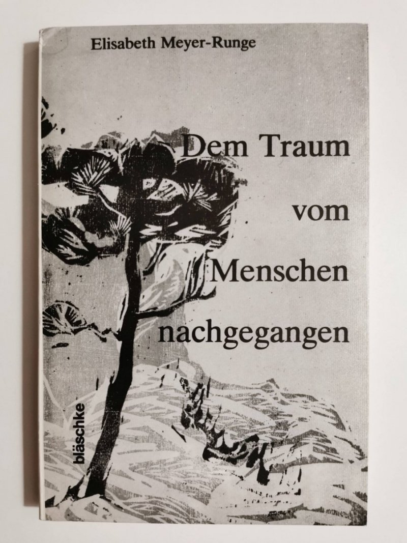 DEM TRAUM VOM MENSCHEN NACHGEGANGEN - Elisabeth Meyer-Runge 1979