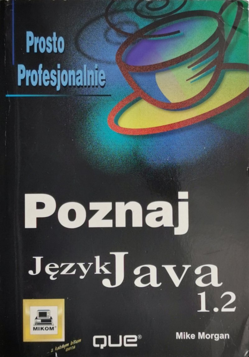 POZNAJ JĘZYK JAWA 1.2 - Mike Morgan