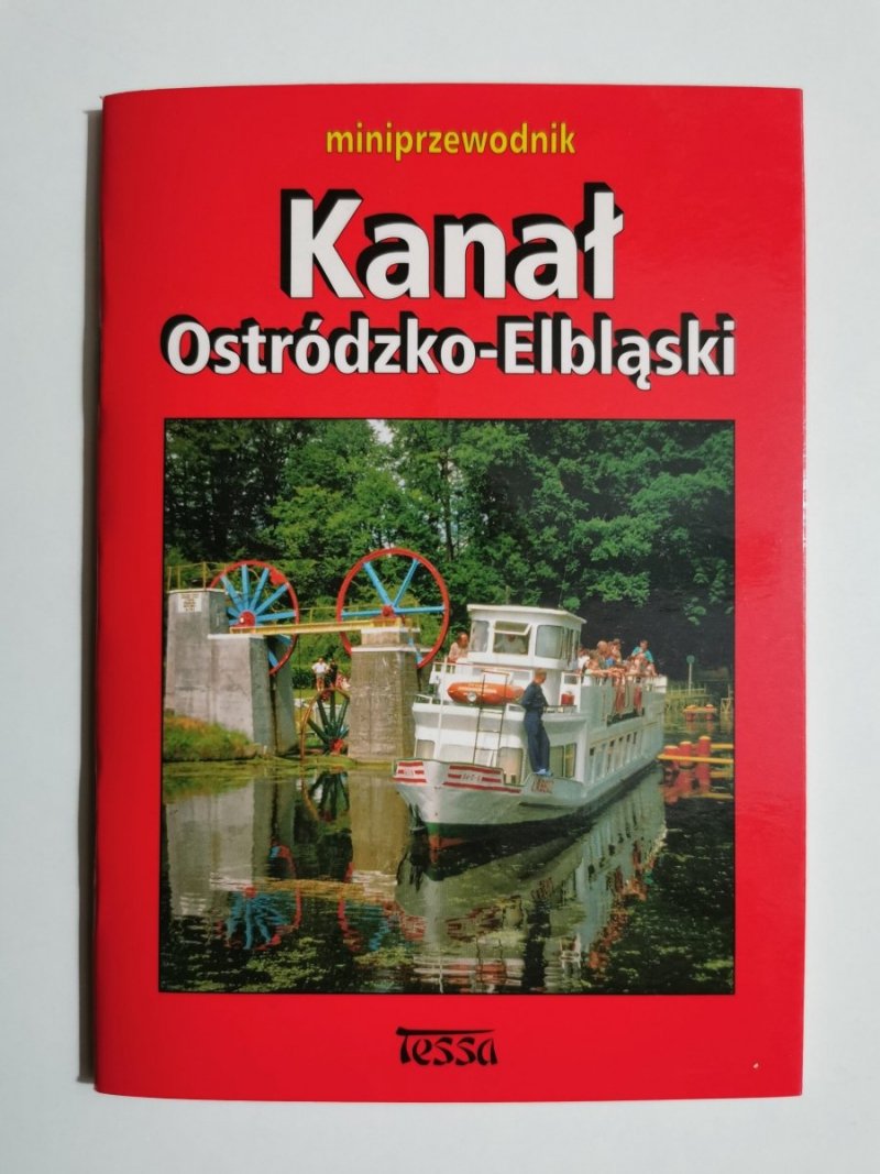 KANAŁ OSTRÓDZKO-ELBLĄSKI. MINIPRZEWODNIK - Jan Bałdowski 