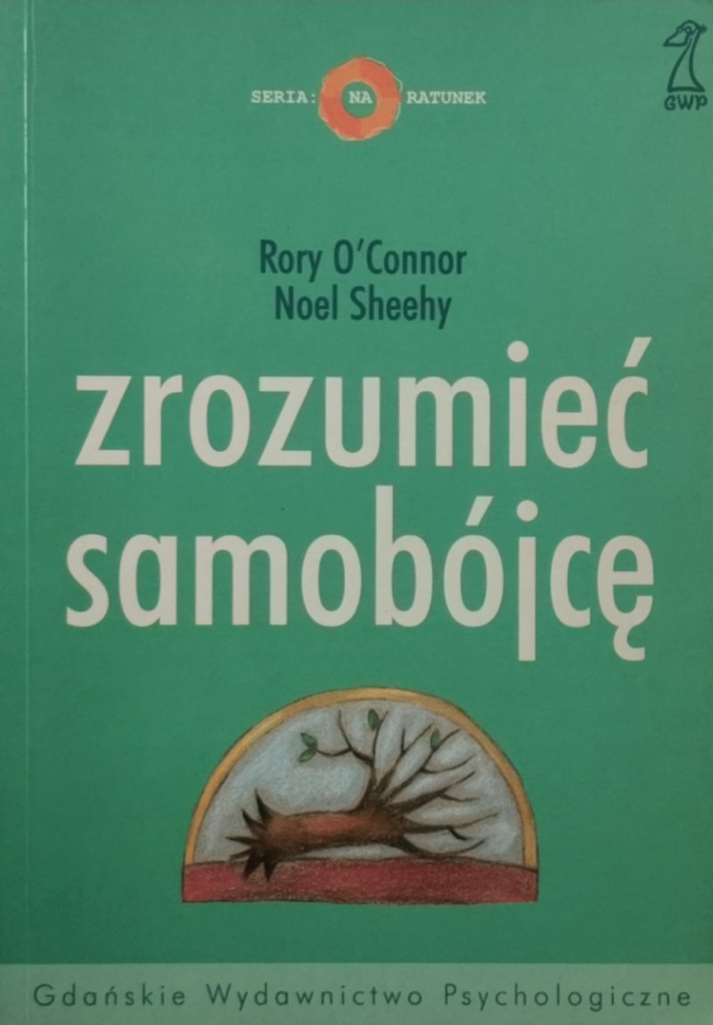 ZROZUMIEĆ SAMOBÓJCĘ - Rory O’Connor