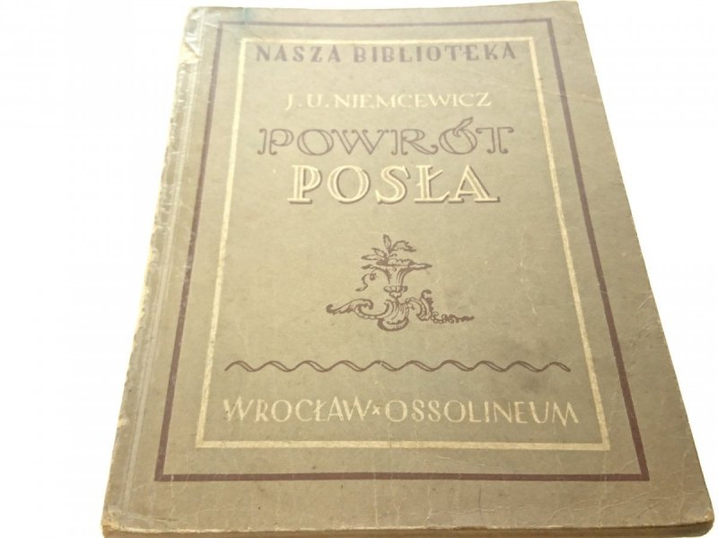 POWRÓT POSŁA - J. U. Niemcewicz (1953)
