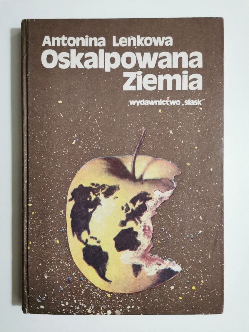 OSKALPOWANA ZIEMIA - Antonina Leńkowa 1988