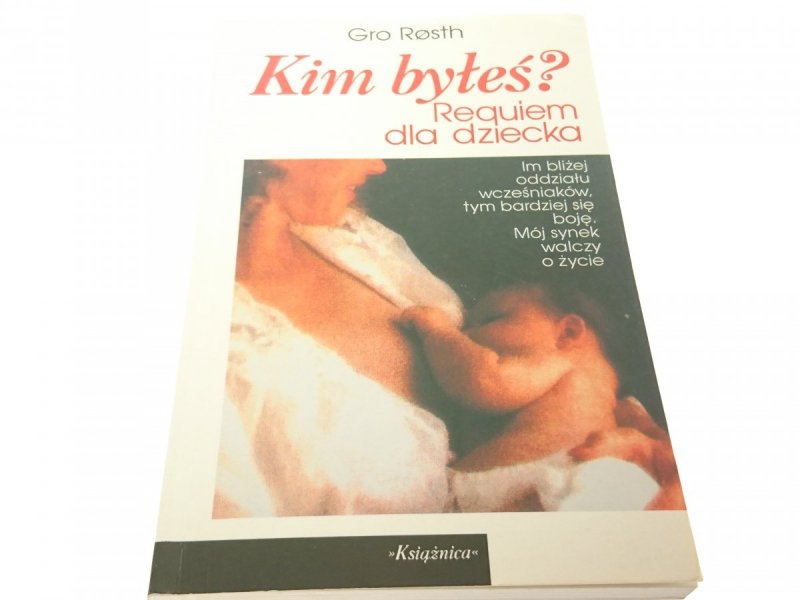 KIM BYŁEŚ? REQUIEM DLA DZIECKA - Gro Rosth 1997