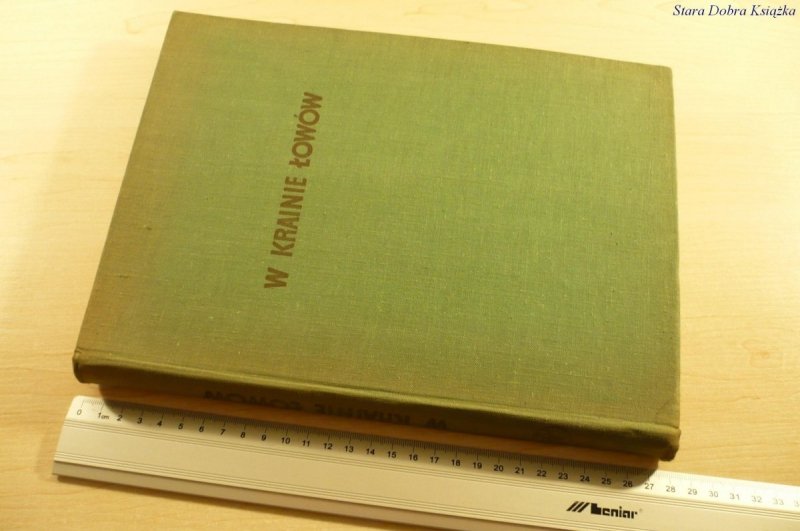 W KRAINIE ŁOWÓW - Praca Zbiorowa (1966)