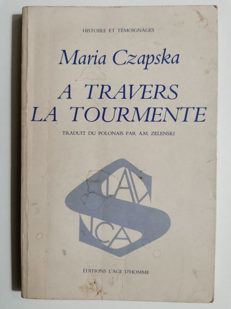 A TRAVERS LA TOURMENTE - Maria Czapska